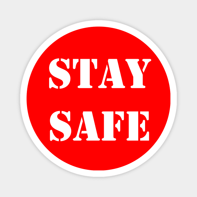 Stay safe Magnet by makram